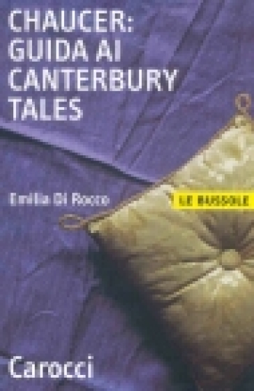 Chaucer. Guida ai «Canterbury Tales» - Emilia Di Rocco