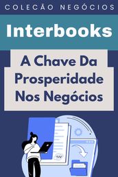 A Chave Da Prosperidade Nos Negócios