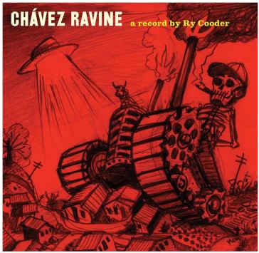 Chavez ravine - Ry Cooder