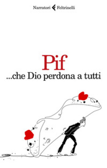 ... Che Dio perdona a tutti - PIF