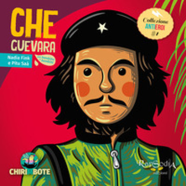 Che Guevara. Ediz. multilingue - Nadia Fink