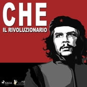 Che Guevara, il rivoluzionario