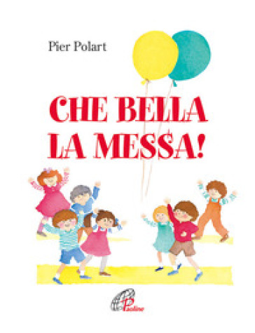 Che bella la messa! - Pier Polart