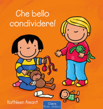 Che bello condividere! Ediz. a colori - Kathleen Amant