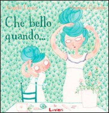 Che bello quando... - Simona Ciraolo - Angela Freno