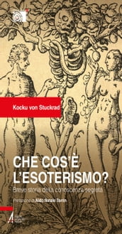 Che cos è l esoterismo? Breve storia della conoscenza segreta