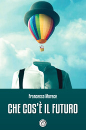 Che cos è il futuro