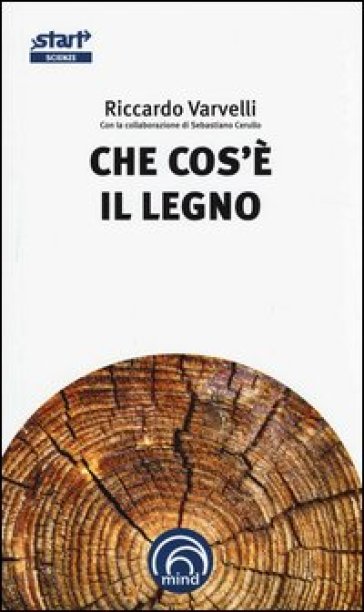 Che cos'è il legno - Riccardo Varvelli