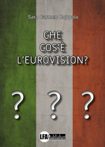 Che cos'è l'Eurovision? - Sara Carmen Coppola