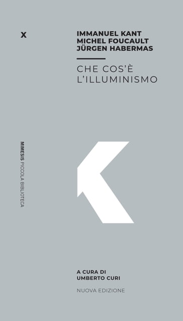 Che cos'è l'illuminismo - Immanuel Kant - Michael Foucault - Jurgen Habermas