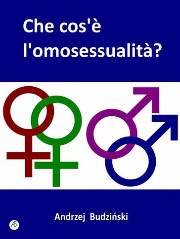 Che cos'è l'omosessualità? - Andrzej Budzinski