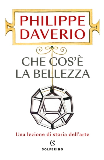 Che cos'è la bellezza - Philippe Daverio