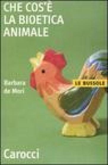 Che cos'è la bioetica animale - Barbara De Mori