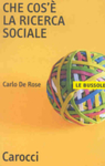 Che cos'è la ricerca sociale - Carlo De Rose