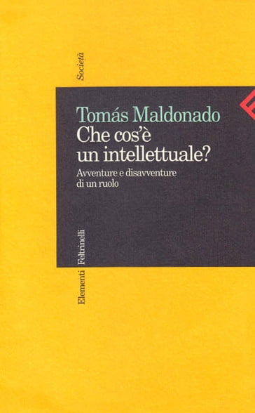 Che cos'è un intellettuale? - Tomas Maldonado