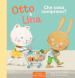 Che cosa comprano? Otto & Lina. Ediz. a colori