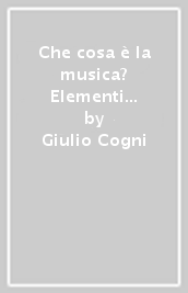 Che cosa è la musica? Elementi di psicologia della musica