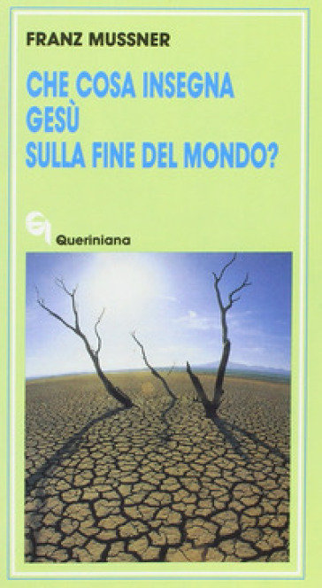 Che cosa insegna Gesù sulla fine del mondo? - Franz Mussner