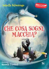 Che cosa sogni Macchia? Macchia il lupacchiotto. Ediz. a colori. 3.