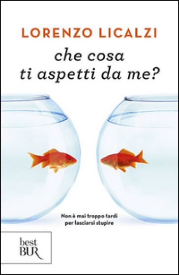 Che cosa ti aspetti da me? - Lorenzo Licalzi