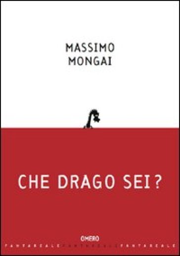 Che drago sei? - Massimo Mongai