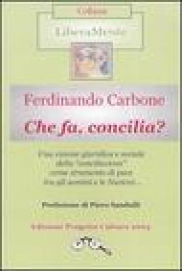 Che fa, concilia? - Ferdinando Carbone