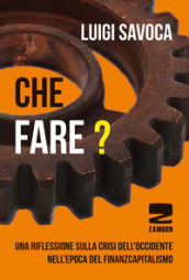 Che fare? Una riflessione sulla crisi dell