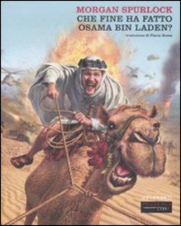 Che fine ha fatto Osama Bin Laden? - Morgan Spurlock