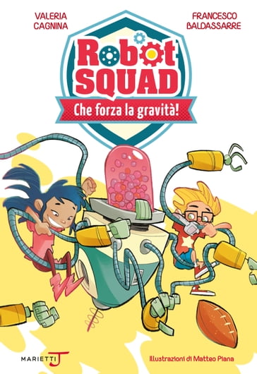 Che forza la gravità! - Francesco Baldassarre - Valeria Cagnina