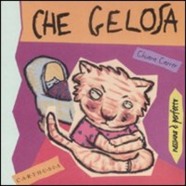 Che gelosa. Mimì, una gattina gelosa. Ediz. illustrata - Chiara Carrer