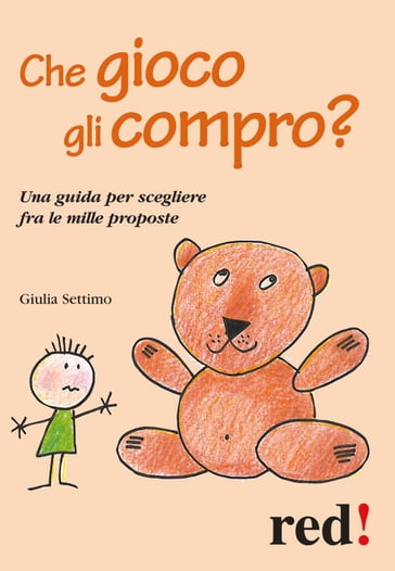 Che gioco gli compro? - Giulia Settimo