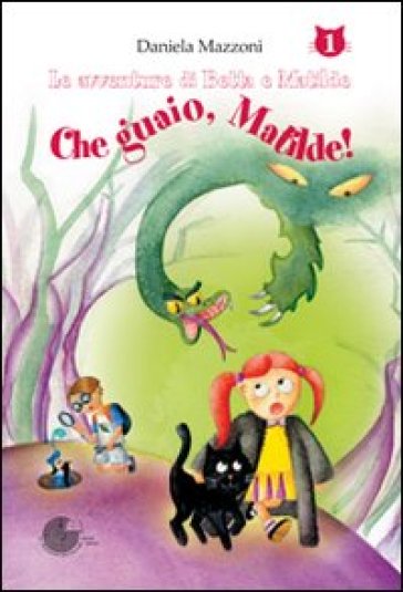 Che guaio, Matilde! - Daniela Mazzoni