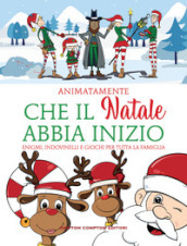 Che il Natale abbia inizio