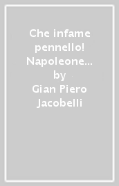 Che infame pennello! Napoleone Bonaparte nei ritratti di Jacques-Louis David