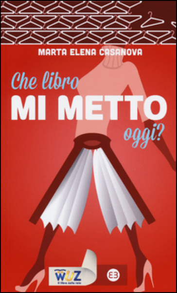 Che libro mi metto oggi? - Marta Elena Casanova