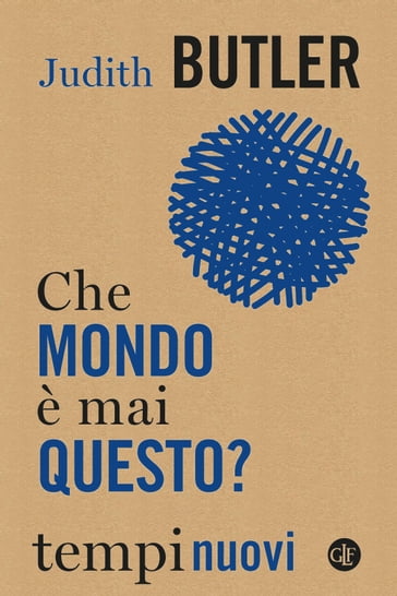 Che mondo è mai questo? - Judith Butler