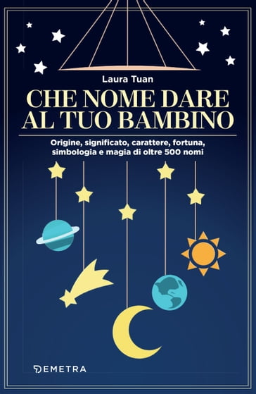 Che nome dare al tuo bambino - Laura Tuan