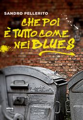 Che poi è tutto come nei blues