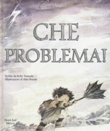 Che problema! Ediz. a colori - Kobi Yamada