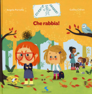 Che rabbia! Ediz. a colori - Coline Citron - Angela Portella