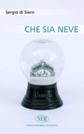 Che sia neve