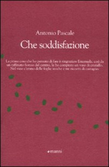 Che soddisfazione - Antonio Pascale