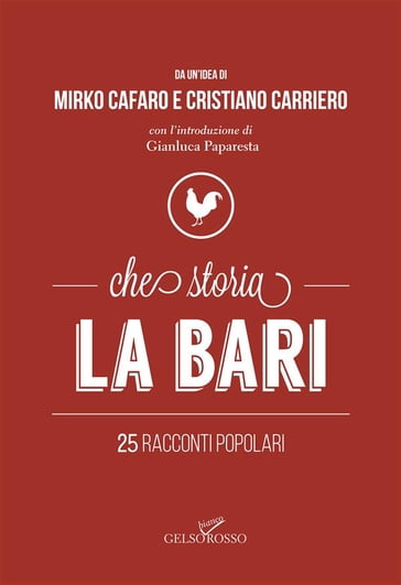 Che storia la Bari - Cristiano Carriero - Mirko Cafaro