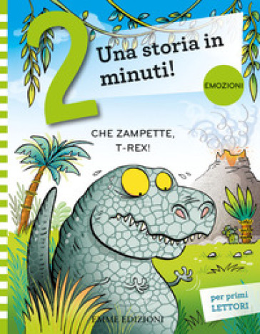 Che zampette, T-Rex! Prime letture. Stampatello maiuscolo. Ediz. a colori - Giuditta Campello