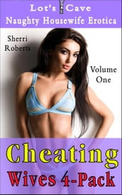 Cheating Wives 4-Pack: Naughty Housewife Vol.1