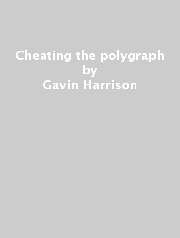 Cheating the polygraph - Gavin Harrison