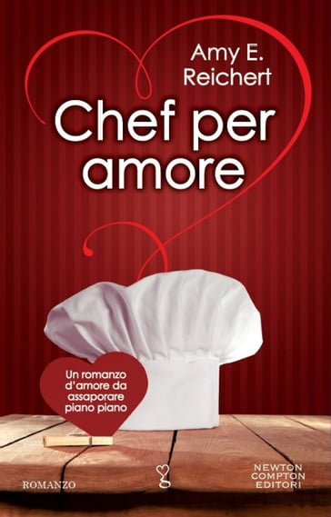 Chef per amore - Amy Reichert