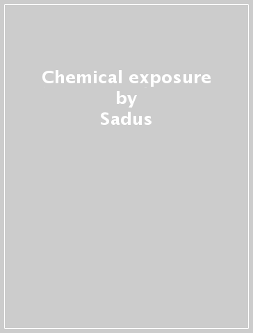 Chemical exposure - Sadus