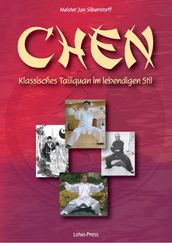 Chen: Klassisches Taijiquan im lebendigen Stil