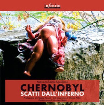Chernobyl. Scatti dall'inferno. Ediz. illustrata - Massimiliano Squillace